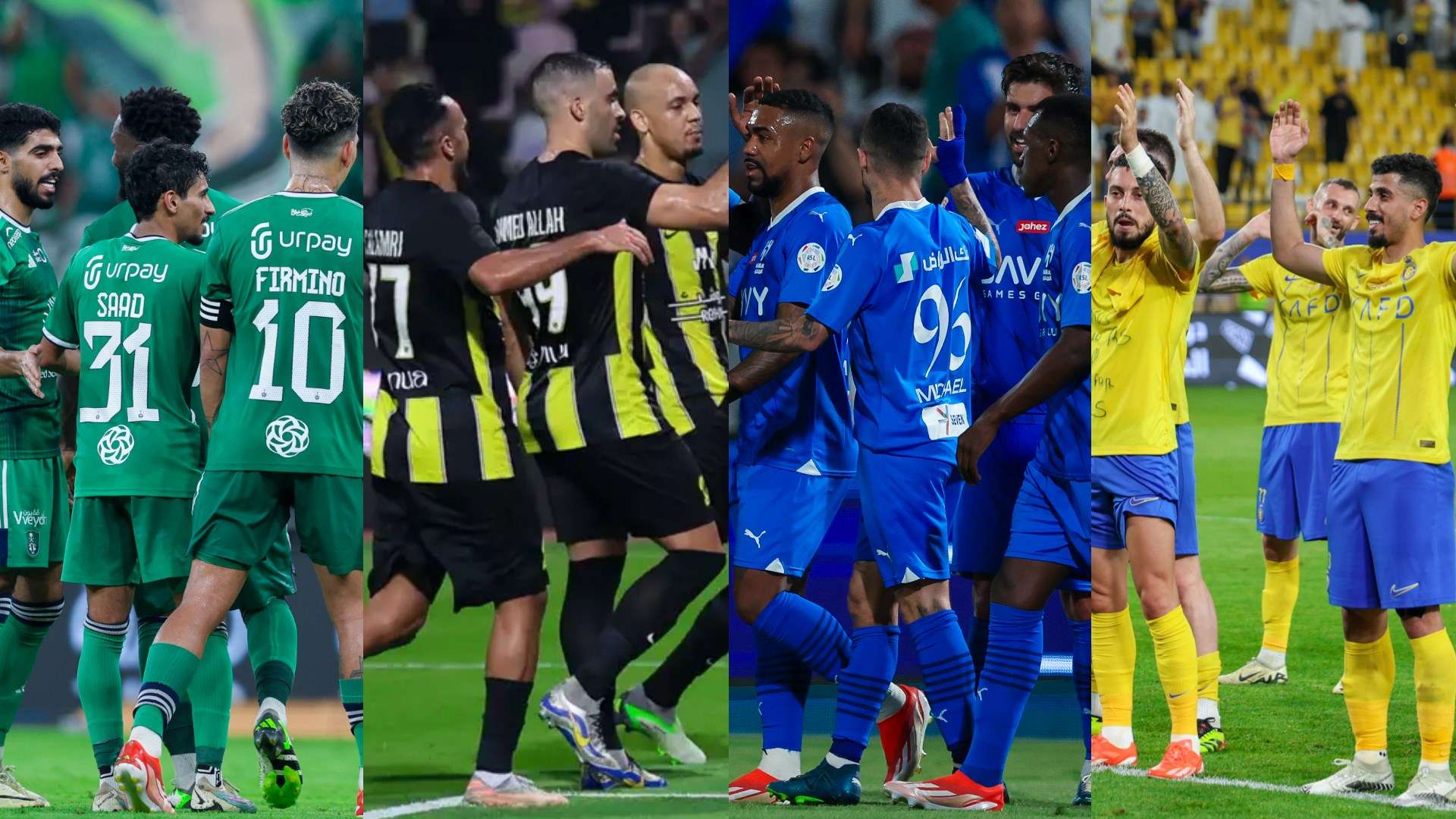 Al Ahli - Al Ittihad - Al Hilal - Al Nassr